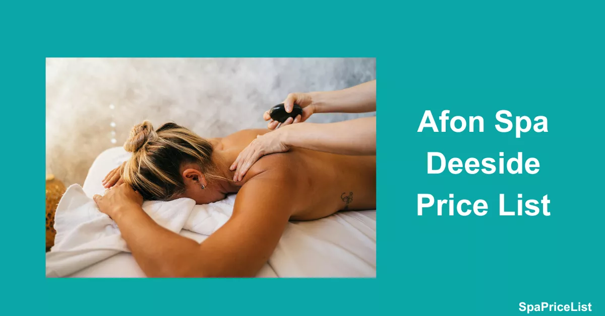 Afon Spa Deeside Price List